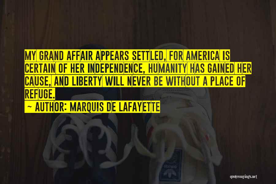 Cause Of Liberty Quotes By Marquis De Lafayette