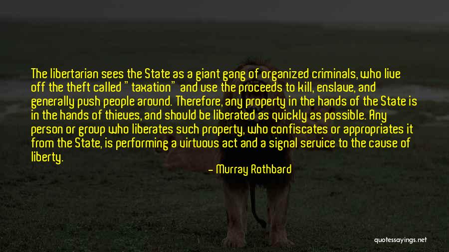 Cause Of Liberty Quotes By Murray Rothbard