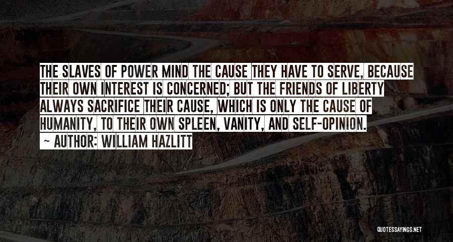 Cause Of Liberty Quotes By William Hazlitt