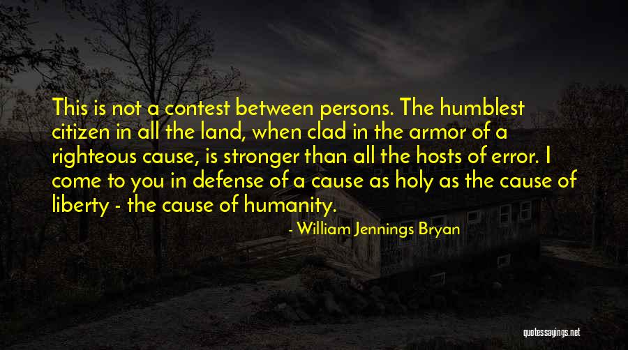 Cause Of Liberty Quotes By William Jennings Bryan