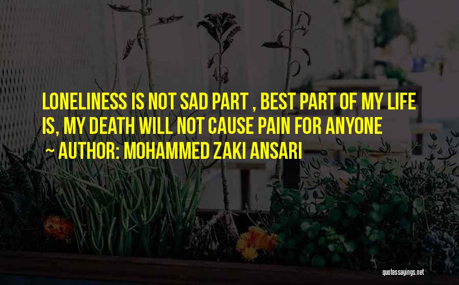 Cause Of Loneliness Quotes By Mohammed Zaki Ansari