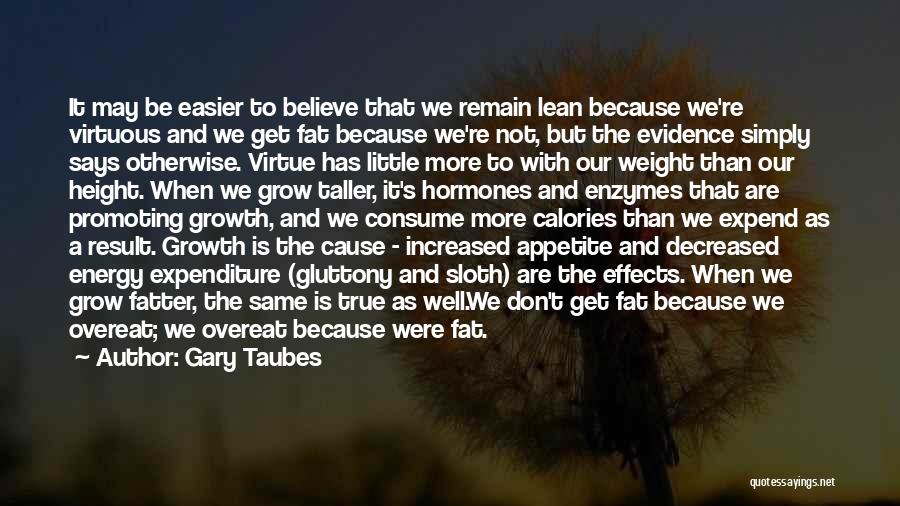 Cause Of Obesity Quotes By Gary Taubes