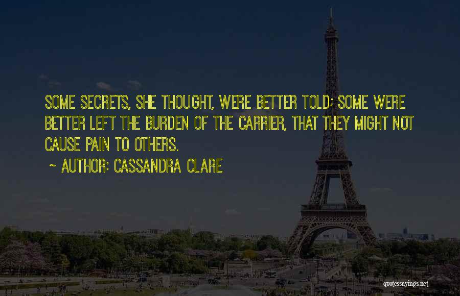 Cause Of Pain Quotes By Cassandra Clare