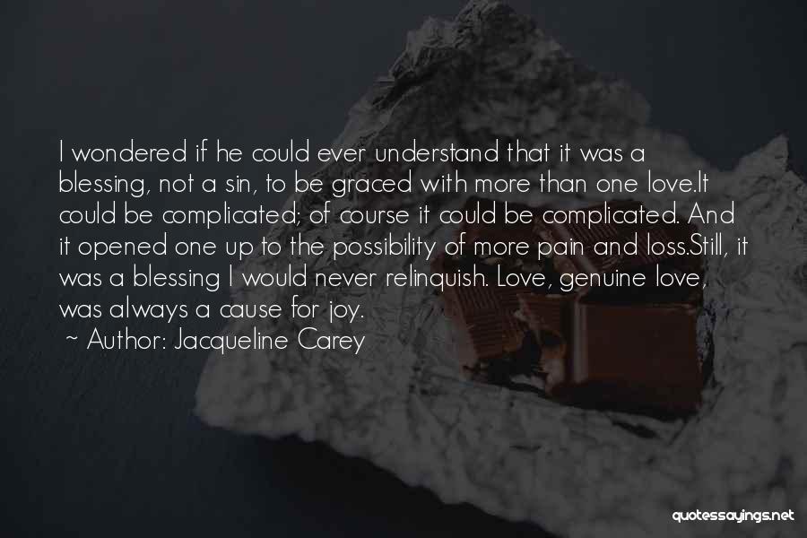 Cause Of Pain Quotes By Jacqueline Carey