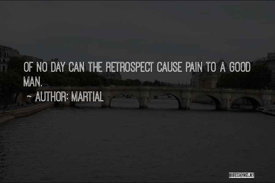 Cause Of Pain Quotes By Martial