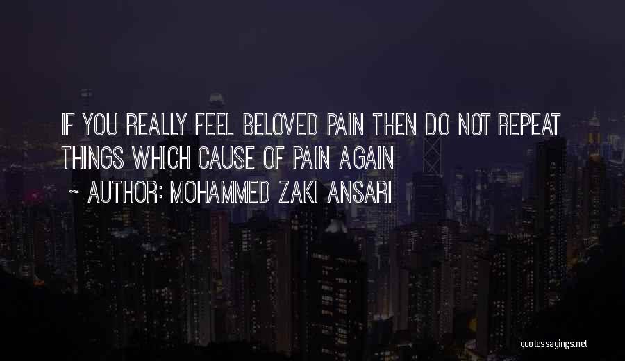 Cause Of Pain Quotes By Mohammed Zaki Ansari