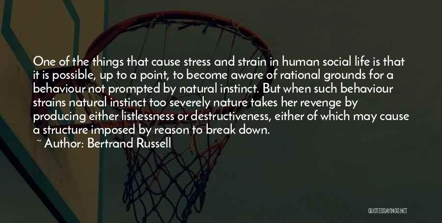 Cause Of Stress Quotes By Bertrand Russell