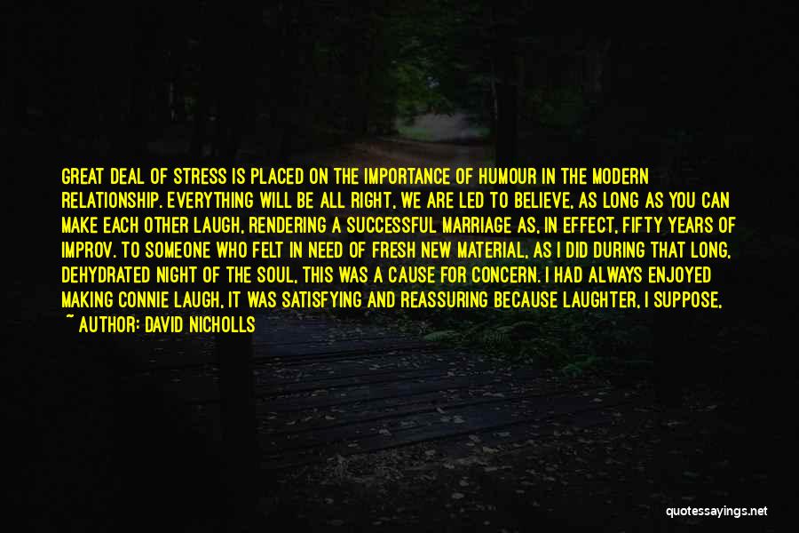 Cause Of Stress Quotes By David Nicholls
