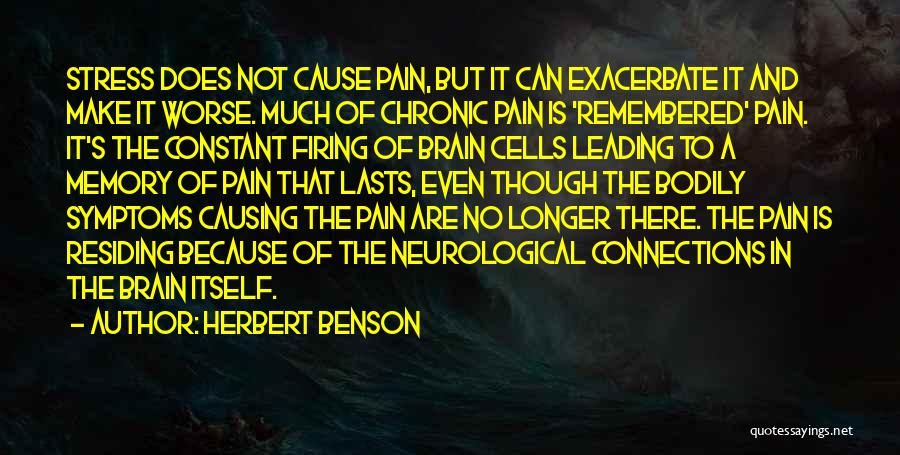 Cause Of Stress Quotes By Herbert Benson