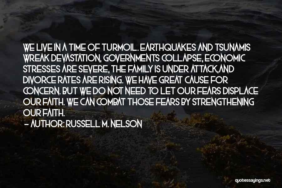 Cause Of Stress Quotes By Russell M. Nelson