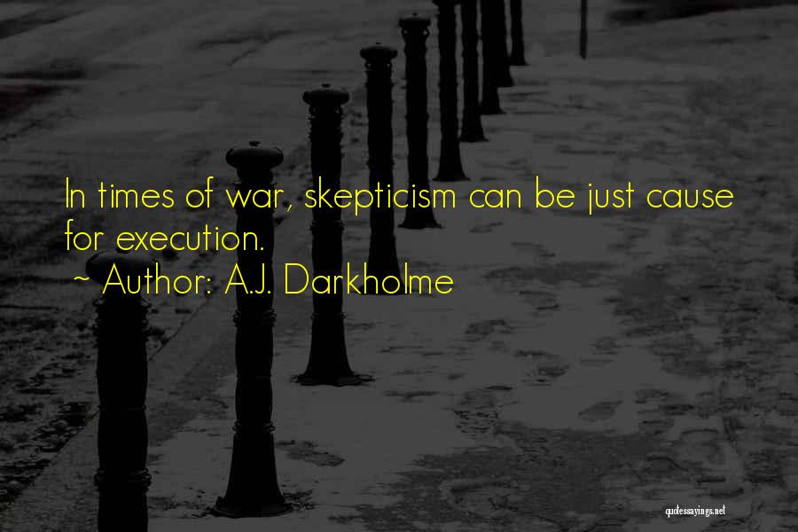 Cause Of War Quotes By A.J. Darkholme
