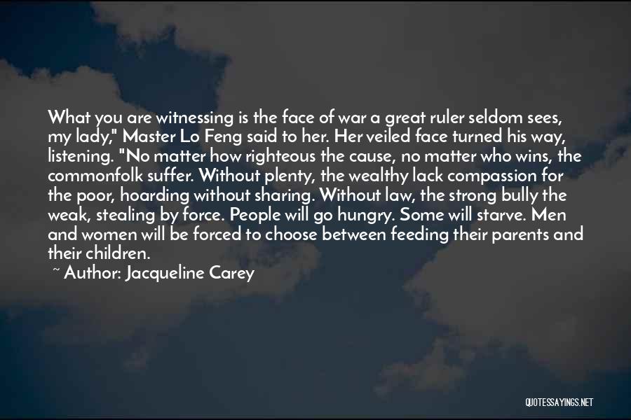 Cause Of War Quotes By Jacqueline Carey