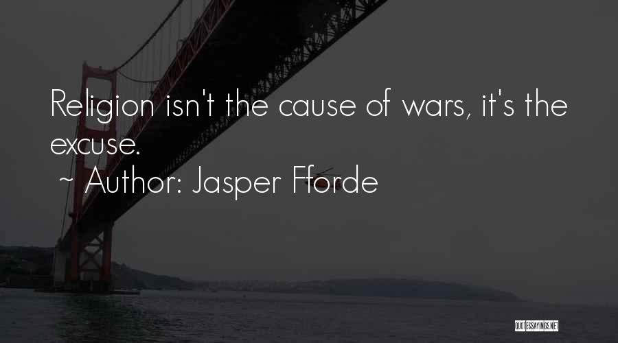 Cause Of War Quotes By Jasper Fforde