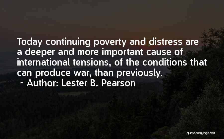 Cause Of War Quotes By Lester B. Pearson