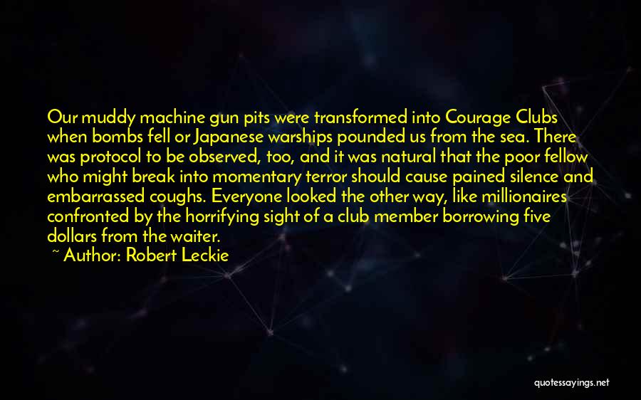 Cause Of War Quotes By Robert Leckie