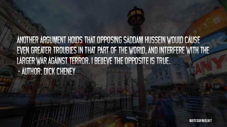 Cause Of World War 2 Quotes By Dick Cheney