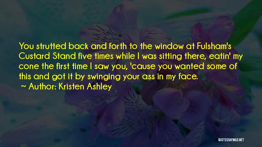 Cause Of You Quotes By Kristen Ashley