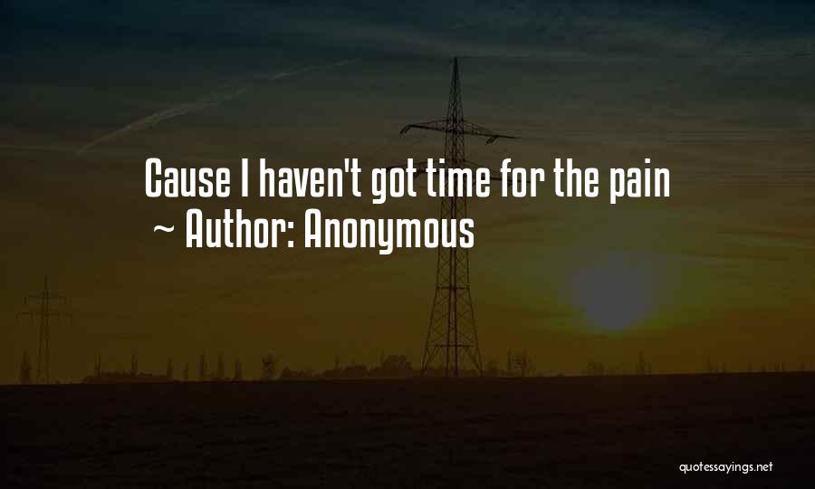 Cause Pain Quotes By Anonymous