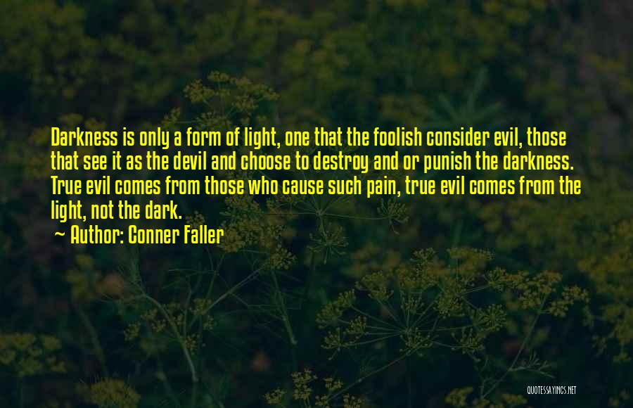 Cause Pain Quotes By Conner Faller