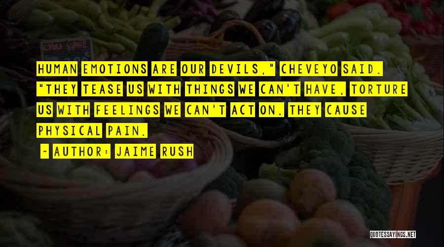 Cause Pain Quotes By Jaime Rush