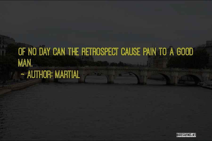 Cause Pain Quotes By Martial