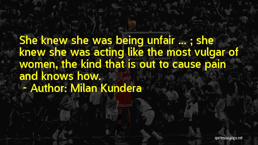 Cause Pain Quotes By Milan Kundera