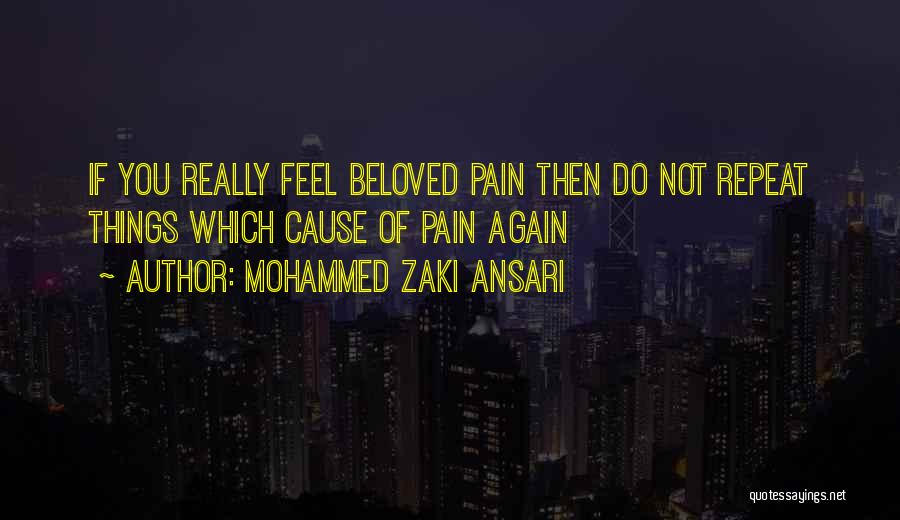 Cause Pain Quotes By Mohammed Zaki Ansari