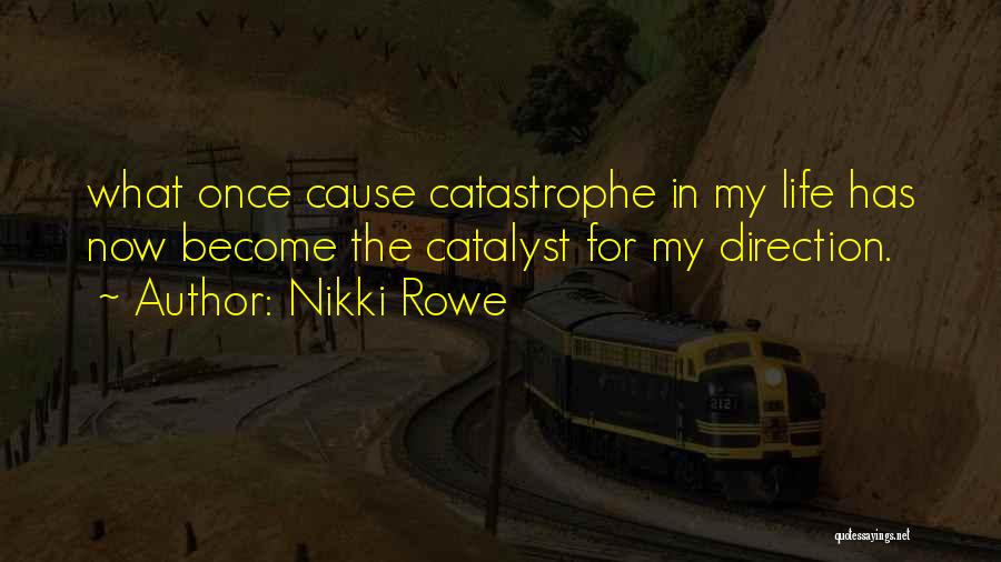 Cause Pain Quotes By Nikki Rowe