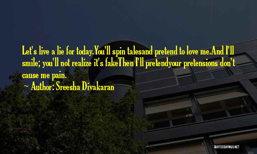 Cause Pain Quotes By Sreesha Divakaran