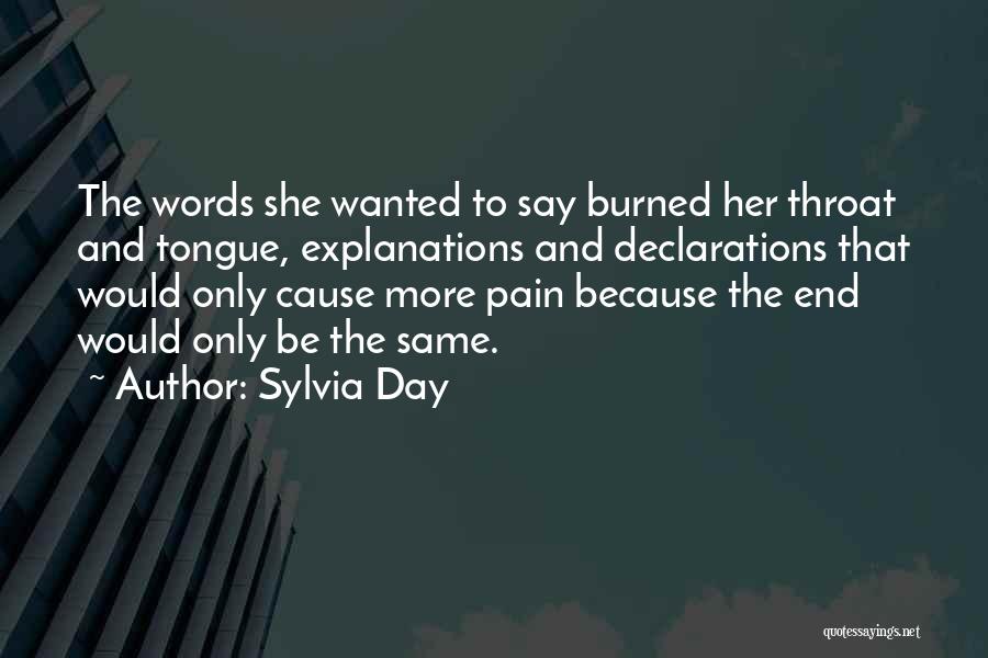 Cause Pain Quotes By Sylvia Day