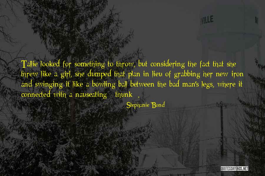 Cause To Blush Quotes By Stephanie Bond Cause To Blush Quotes By Stephanie Bond