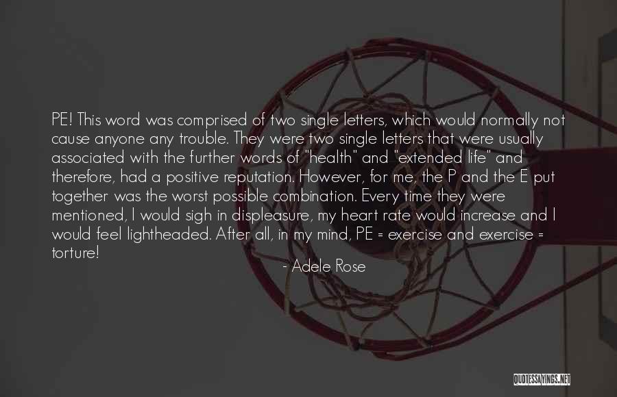 Cause Trouble Quotes By Adele Rose Cause Trouble Quotes By Adele Rose