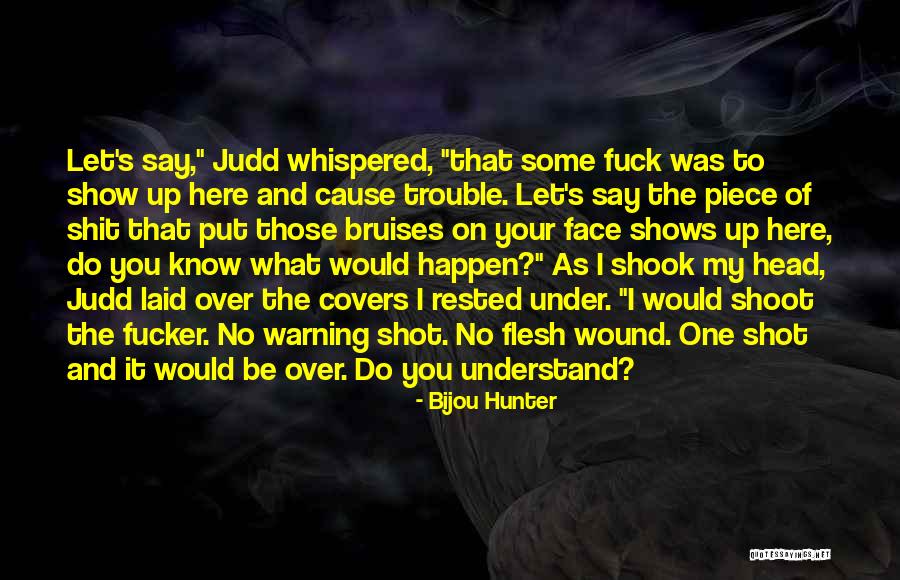 Cause Trouble Quotes By Bijou Hunter Cause Trouble Quotes By Bijou Hunter
