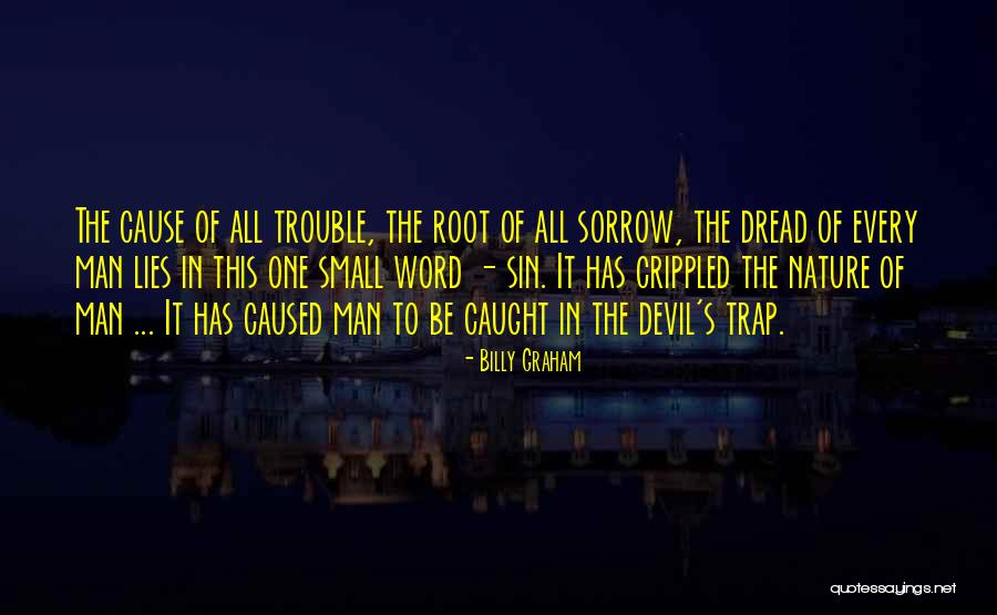 Cause Trouble Quotes By Billy Graham Cause Trouble Quotes By Billy Graham