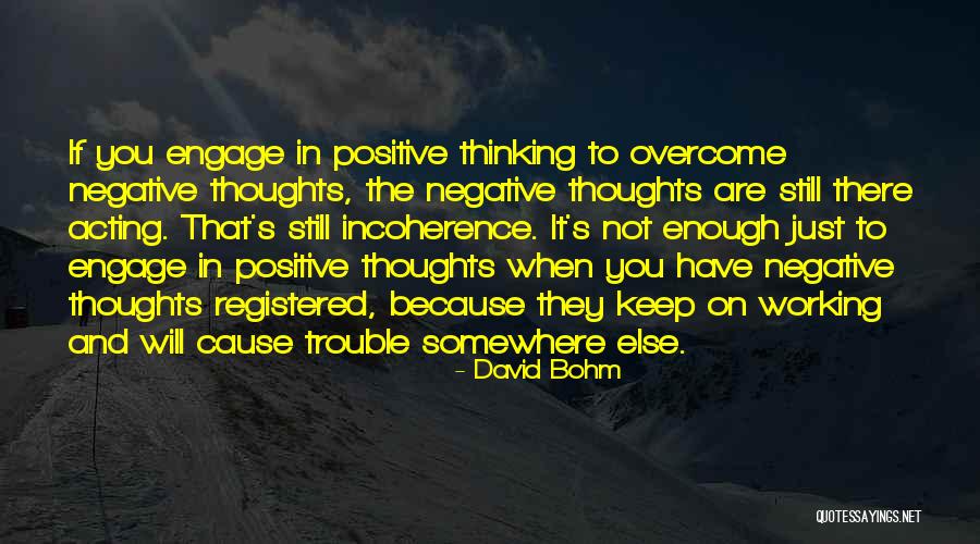 Cause Trouble Quotes By David Bohm Cause Trouble Quotes By David Bohm