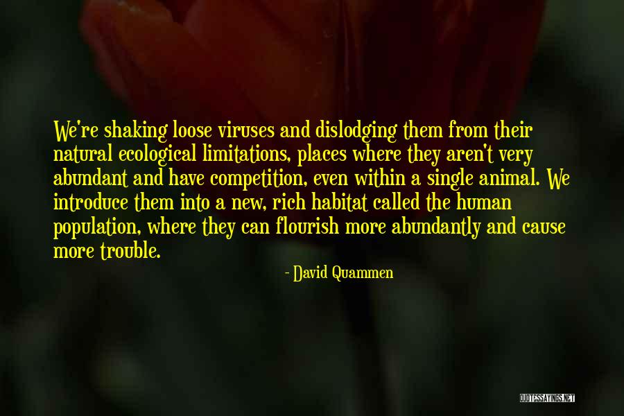 Cause Trouble Quotes By David Quammen Cause Trouble Quotes By David Quammen