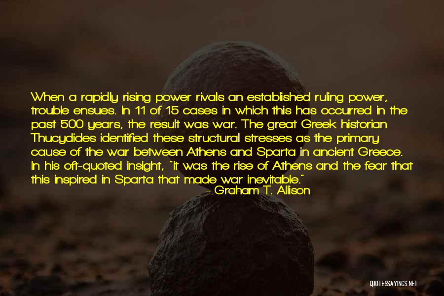 Cause Trouble Quotes By Graham T. Allison Cause Trouble Quotes By Graham T. Allison
