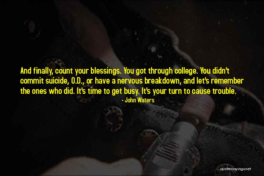 Cause Trouble Quotes By John Waters Cause Trouble Quotes By John Waters