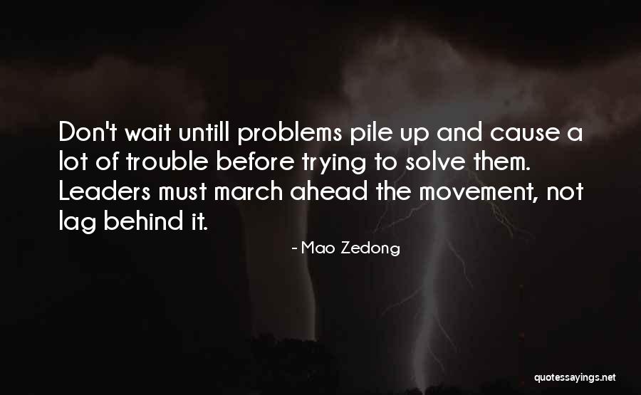 Cause Trouble Quotes By Mao Zedong Cause Trouble Quotes By Mao Zedong