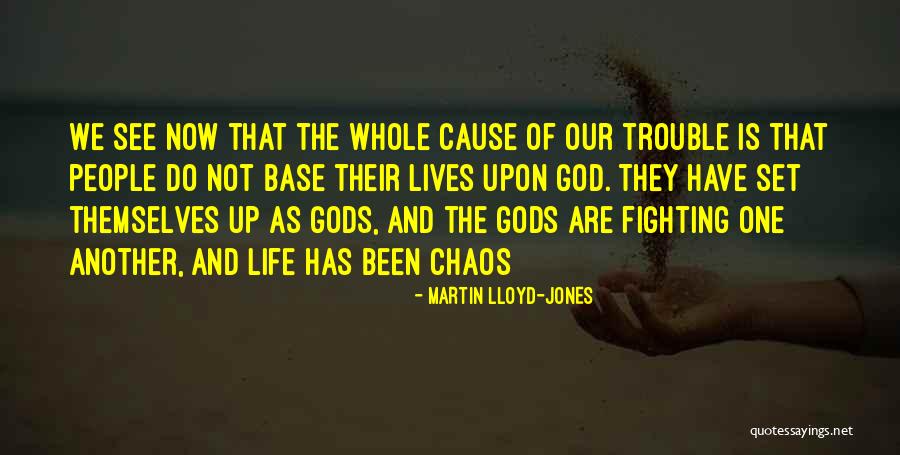 Cause Trouble Quotes By Martin Lloyd-Jones Cause Trouble Quotes By Martin Lloyd-Jones