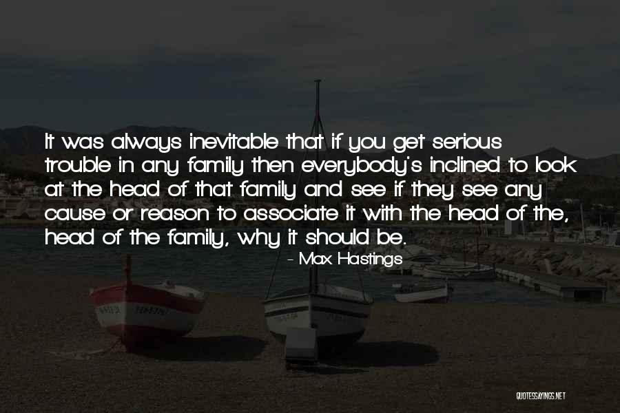 Cause Trouble Quotes By Max Hastings Cause Trouble Quotes By Max Hastings