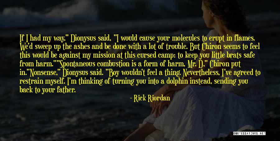 Cause Trouble Quotes By Rick Riordan Cause Trouble Quotes By Rick Riordan