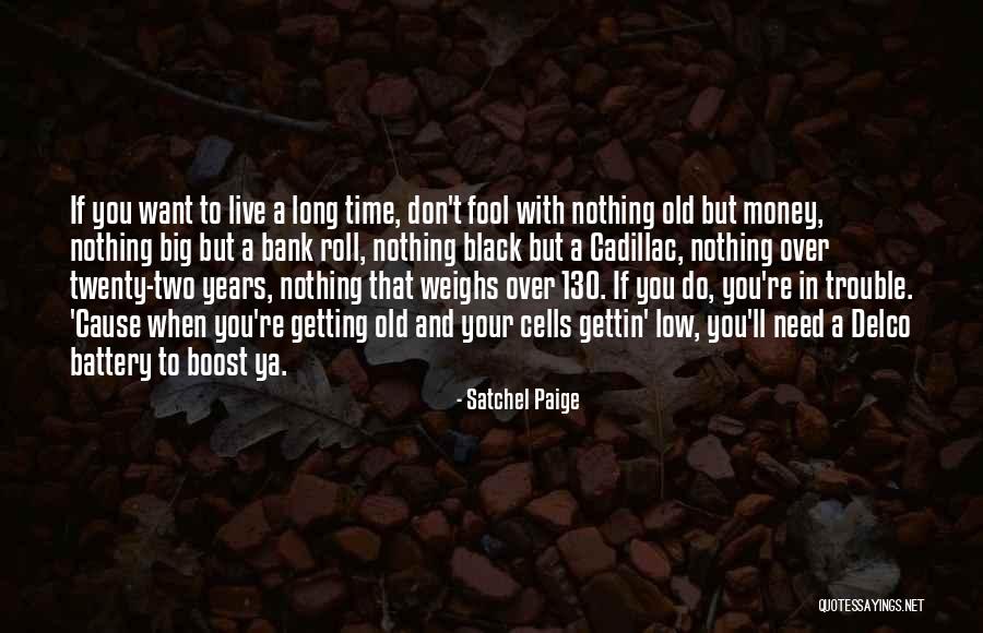 Cause Trouble Quotes By Satchel Paige Cause Trouble Quotes By Satchel Paige