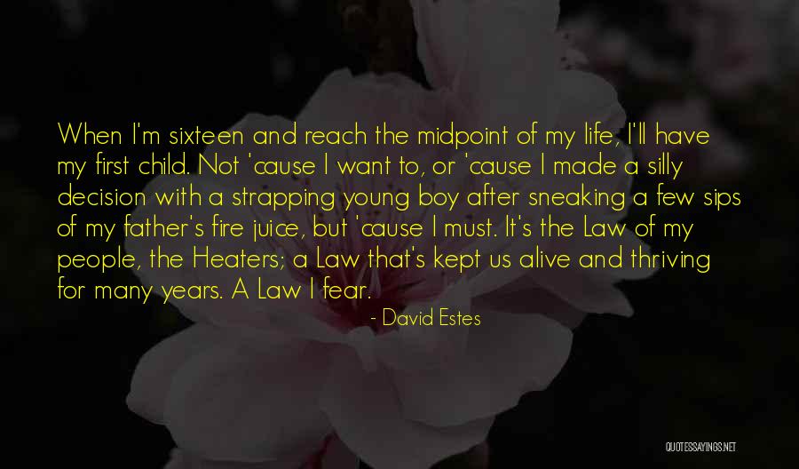 Cause We Are Young Quotes By David Estes Cause We Are Young Quotes By David Estes