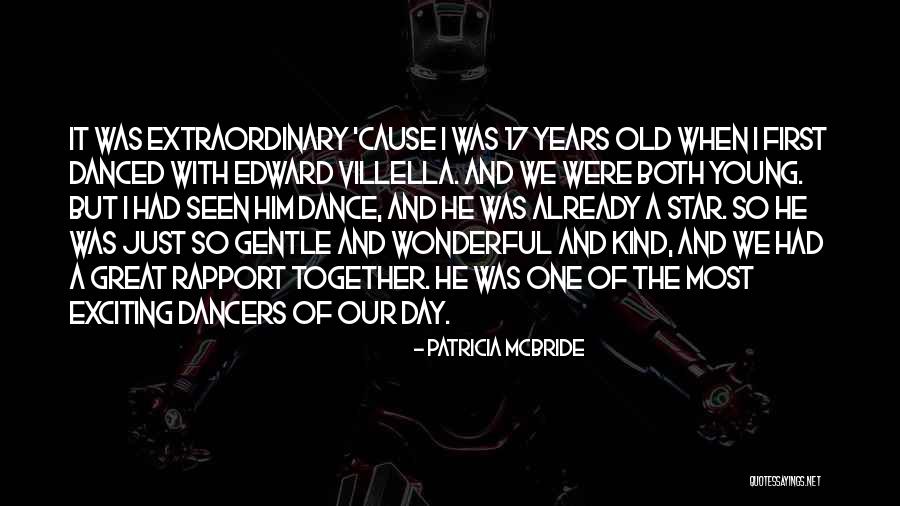 Cause We Are Young Quotes By Patricia McBride Cause We Are Young Quotes By Patricia McBride