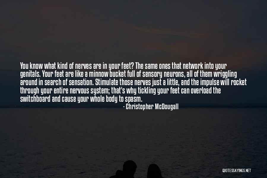 Cause You Know Why Quotes By Christopher McDougall Cause You Know Why Quotes By Christopher McDougall