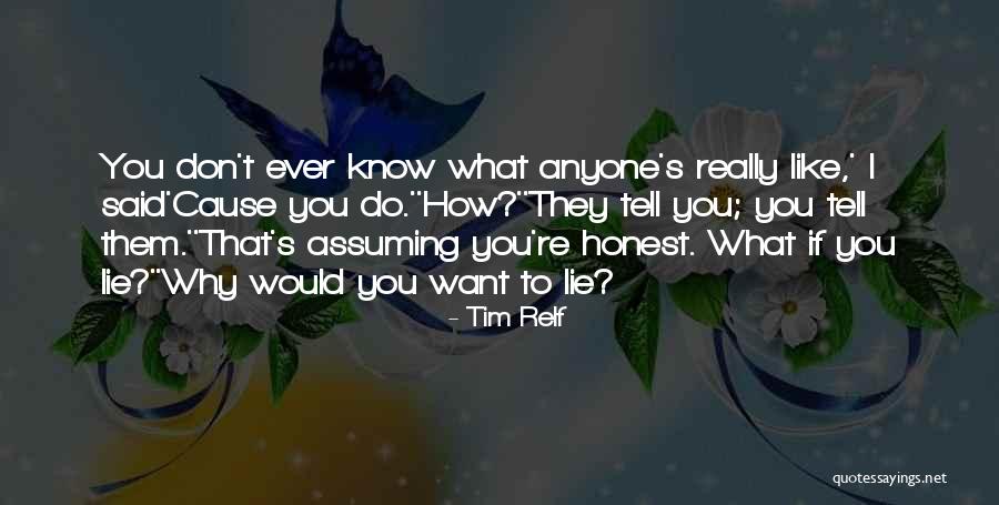 Cause You Know Why Quotes By Tim Relf Cause You Know Why Quotes By Tim Relf