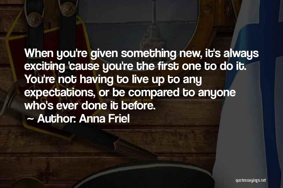 Cause You Re The One Quotes By Anna Friel