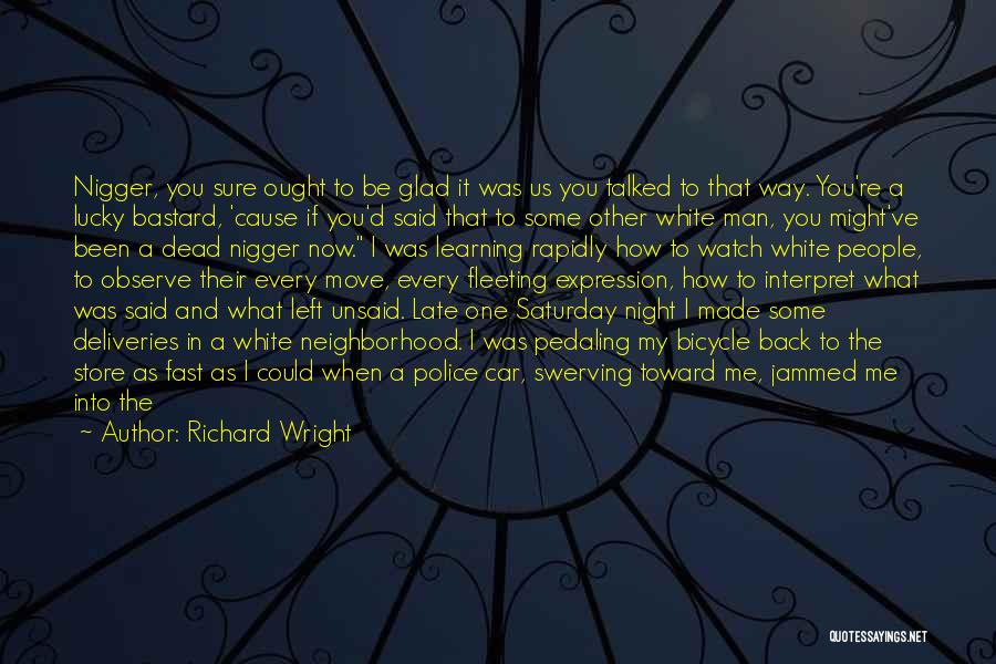 Cause You Re The One Quotes By Richard Wright