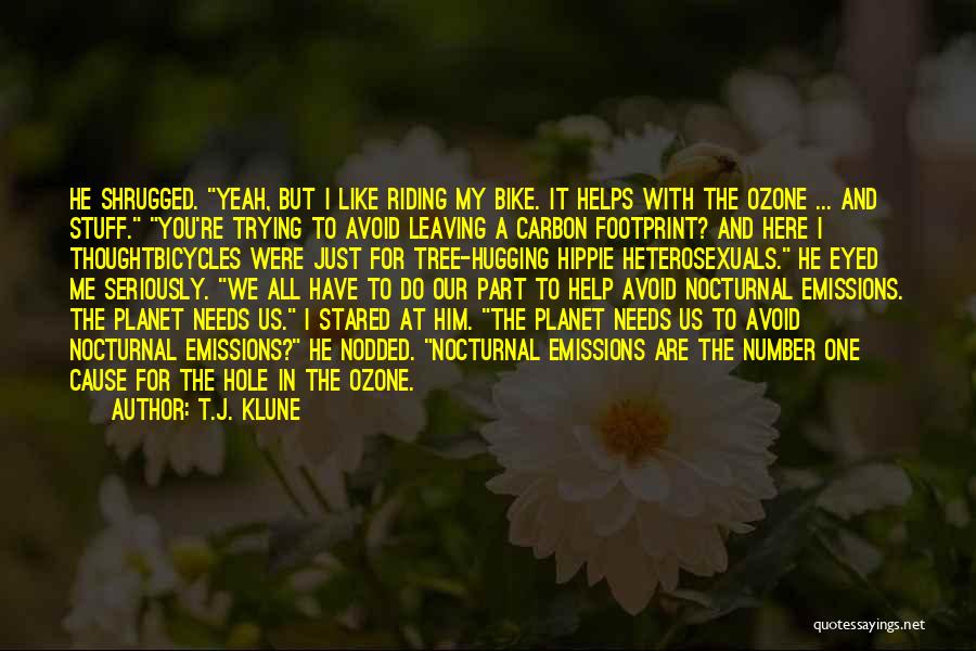 Cause You Re The One Quotes By T.J. Klune